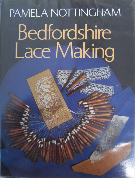 Bedfordshire Lace Making (Book) by Pamela Nottingham