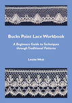 Bucks Point Lace Workbook - A Beginners Guide to Techniques through Traditional Patterns