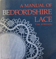 A Manual of Bedfordshire Lace by Pam Robinson