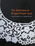 The Techniques of Bruges Flower Lace by Veronica Sorenson and J.E.H. Rombach-de Kievid