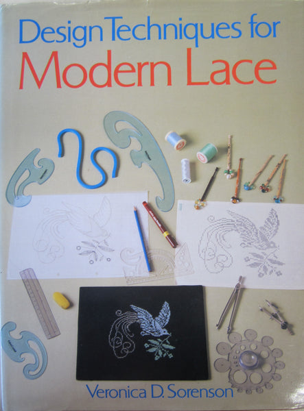 Design Techniques for Modern Lace by Veronica D Sorenson