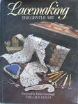 Lacemaking The Gentle Art, The Lace Guild, Foreword by Helen Cavanagh