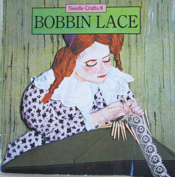 Bobbin Lace (Needle Crafts 8) by Nenia Lovesey