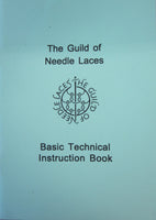 The Guild of Needle Laces: Basic Technical Instruction Book by Kay Dennis