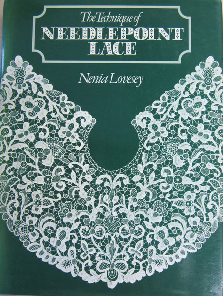 The Technique of Needlepoint Lace by Nenia Lovesey