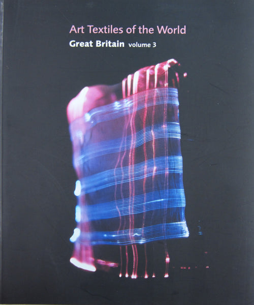 Art Textiles of the World Great Britain Volume 3