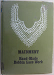 Maidment Hand Made Bobbin Lace Work by Margaret Maidment