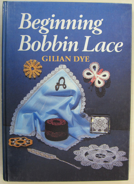 Beginning Bobbin Lace by Gillian Dye