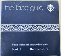 The Lace Guild: Basic technical Instruction Book (Book 1) Bedfordshire