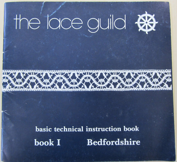 The Lace Guild: Basic technical Instruction Book (Book 1) Bedfordshire