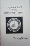 L2. Making Lace with Little Grey Rabbit by Dorothy K. Cox.