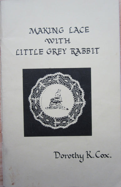 L2. Making Lace with Little Grey Rabbit by Dorothy K. Cox.