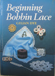 L115. Beginning Bobbin Lace by Gillian Dye