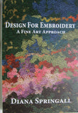 H12 Design for Embroidery A Fine Art Approach by Diana Springall