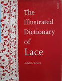 H53 The Illustrated Dictionary of lace, Judyth L Gwynne